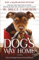 A Dog's Way Home : a Novel  Cover Image