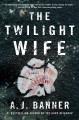 The twilight wife  Cover Image