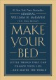 Make your bed : little things that can change your life... and maybe the world  Cover Image