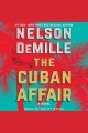 The Cuban affair : a novel  Cover Image