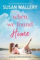 When We Found Home : A Novel  Cover Image