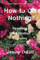 Go to record How to do nothing : resisting the attention economy