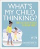 Go to record What's my child thinking? : practical child psychology for...