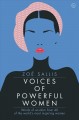 Go to record Voices of powerful women : words of wisdom from 40 of the ...