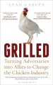 Grilled : turning adversaries into allies to change the chicken industry  Cover Image