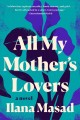 All my mother's lovers : a novel  Cover Image