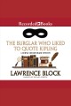The burglar who liked to quote kipling Bernie rhodenbarr series, book 3. Cover Image