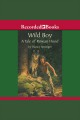 Wild boy Rowan hood series, book 4. Cover Image