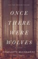 Once there were wolves : a novel  Cover Image