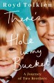 There's a hole in my bucket : a journey of two brothers  Cover Image