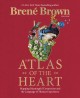 Go to record Atlas of the heart : mapping meaningful connection and the...