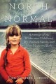 North of normal : a memoir of my wilderness childhood, my counterculture family, and how I survived both  Cover Image