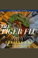Tiger flu : a novel  Cover Image