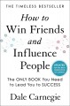 Go to record How to win friends and influence people : updated for the ...