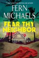 Fear Thy Neighbor A Riveting Novel of Suspense  Cover Image