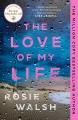 The love of my life  Cover Image