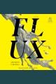 Flux : a novel  Cover Image
