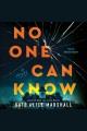 No one can know : a novel  Cover Image