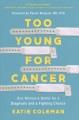 Go to record Too young for cancer : one woman's battle for a diagnosis ...