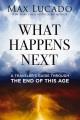 Go to record What happens next : a traveler's guide through the end of ...