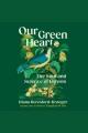 Our green heart : the soul and science of forests  Cover Image