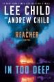 In too deep : a reacher novel  Cover Image